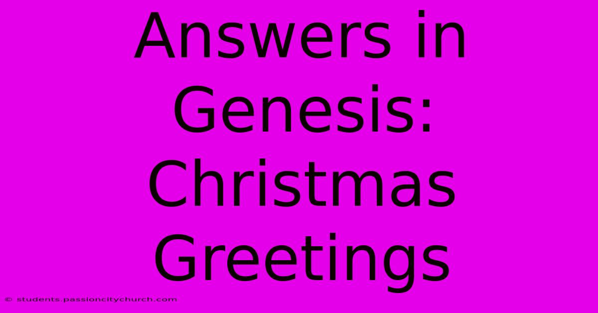 Answers In Genesis: Christmas Greetings