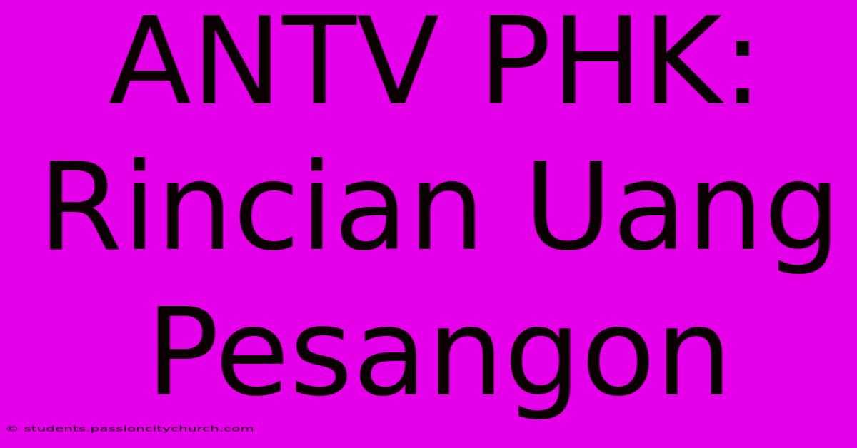 ANTV PHK: Rincian Uang Pesangon