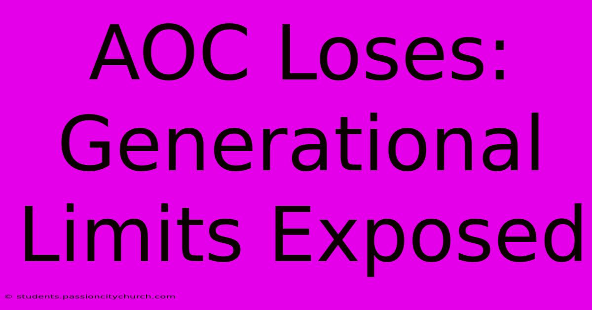 AOC Loses: Generational Limits Exposed