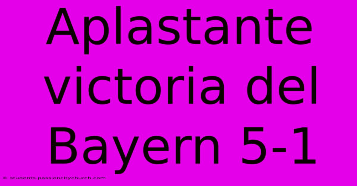 Aplastante Victoria Del Bayern 5-1