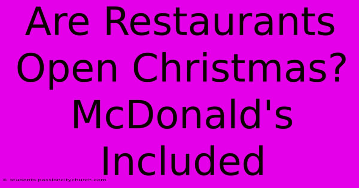 Are Restaurants Open Christmas? McDonald's Included