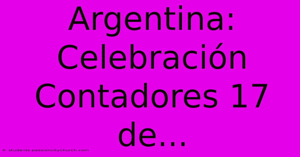 Argentina: Celebración Contadores 17 De...