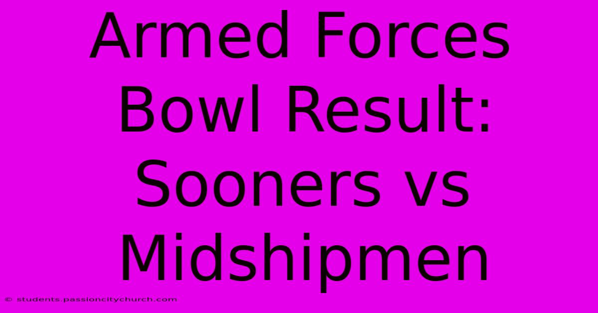 Armed Forces Bowl Result: Sooners Vs Midshipmen