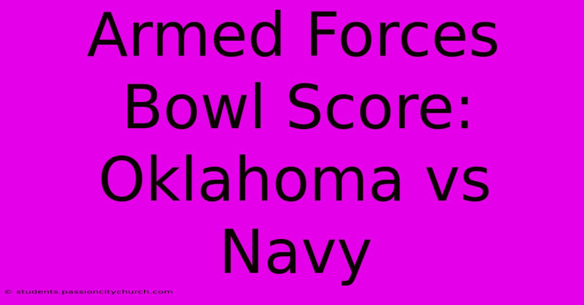 Armed Forces Bowl Score: Oklahoma Vs Navy