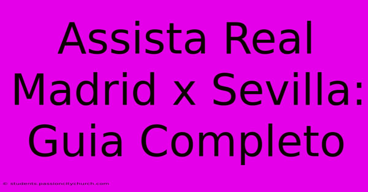 Assista Real Madrid X Sevilla: Guia Completo