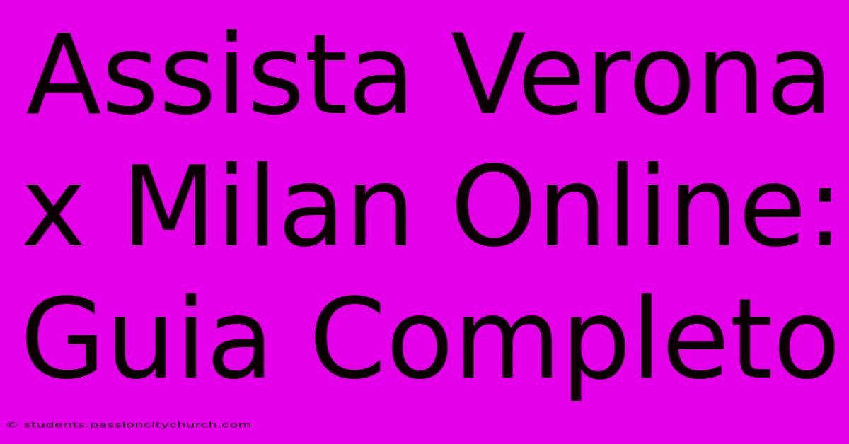 Assista Verona X Milan Online: Guia Completo