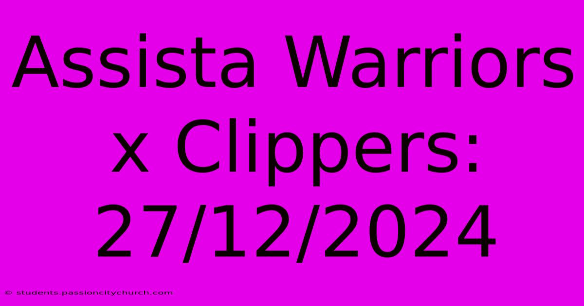 Assista Warriors X Clippers: 27/12/2024