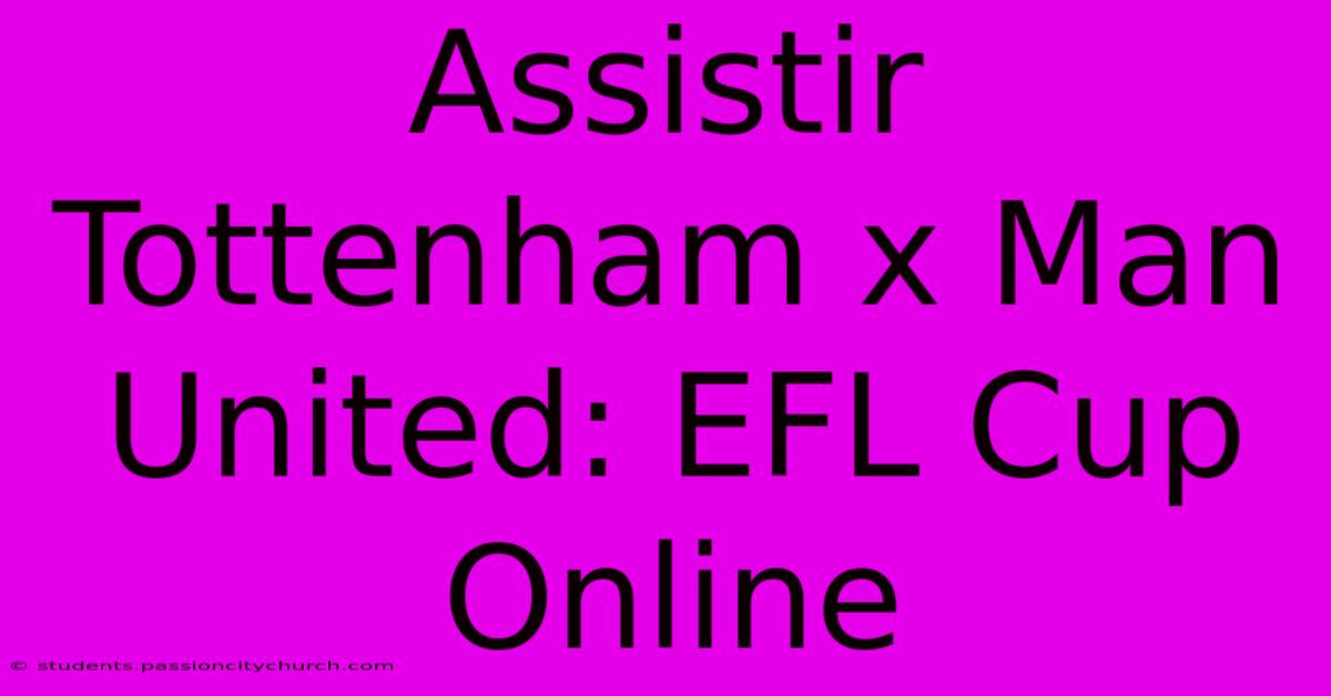 Assistir Tottenham X Man United: EFL Cup Online