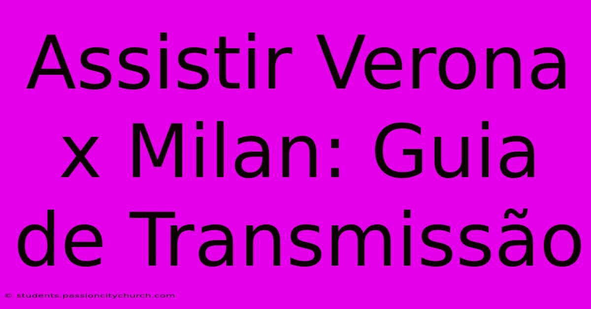 Assistir Verona X Milan: Guia De Transmissão