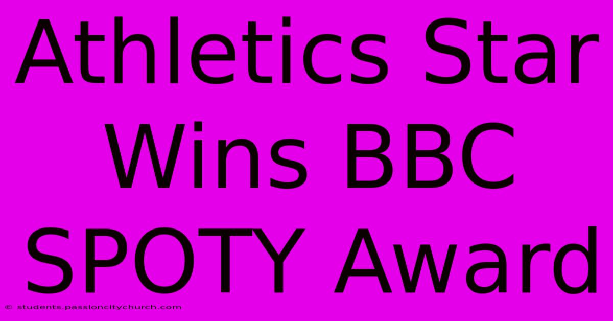 Athletics Star Wins BBC SPOTY Award