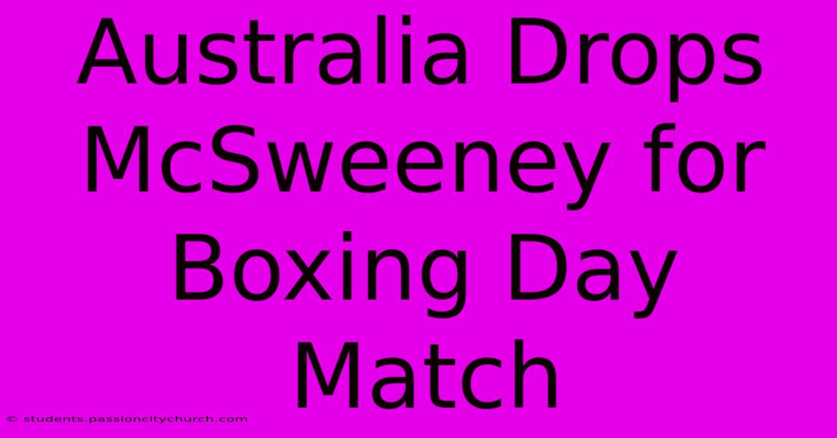 Australia Drops McSweeney For Boxing Day Match