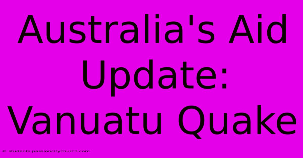 Australia's Aid Update: Vanuatu Quake