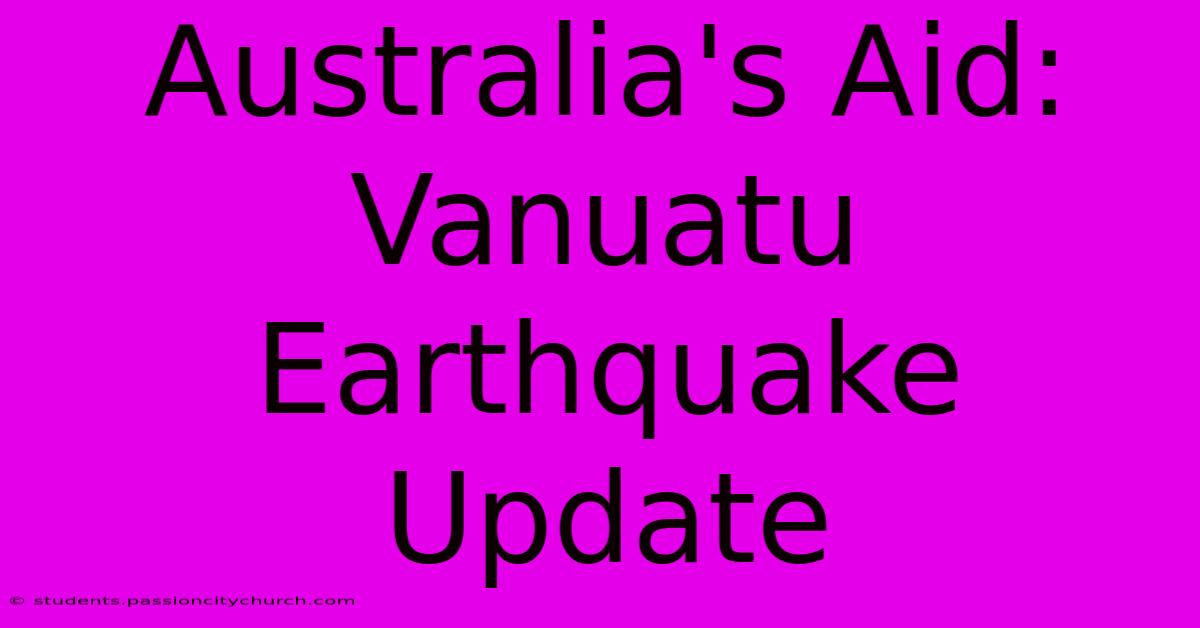 Australia's Aid: Vanuatu Earthquake Update