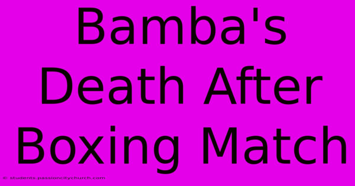 Bamba's Death After Boxing Match