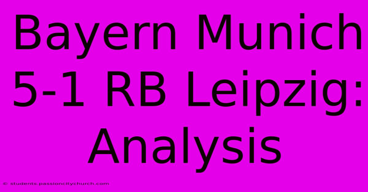 Bayern Munich 5-1 RB Leipzig: Analysis