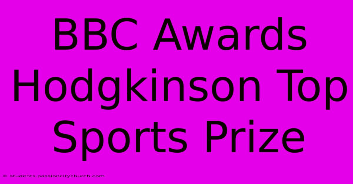 BBC Awards Hodgkinson Top Sports Prize