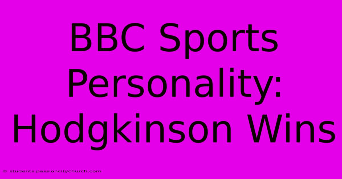 BBC Sports Personality: Hodgkinson Wins