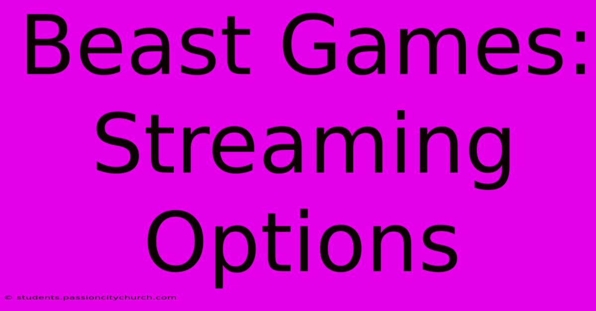 Beast Games: Streaming Options