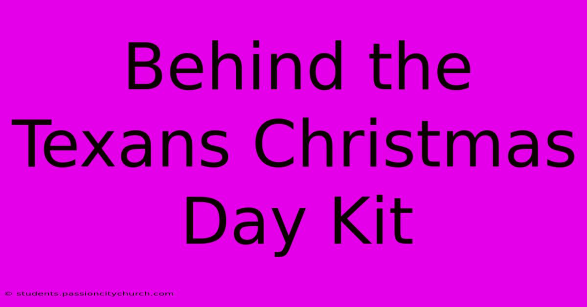 Behind The Texans Christmas Day Kit