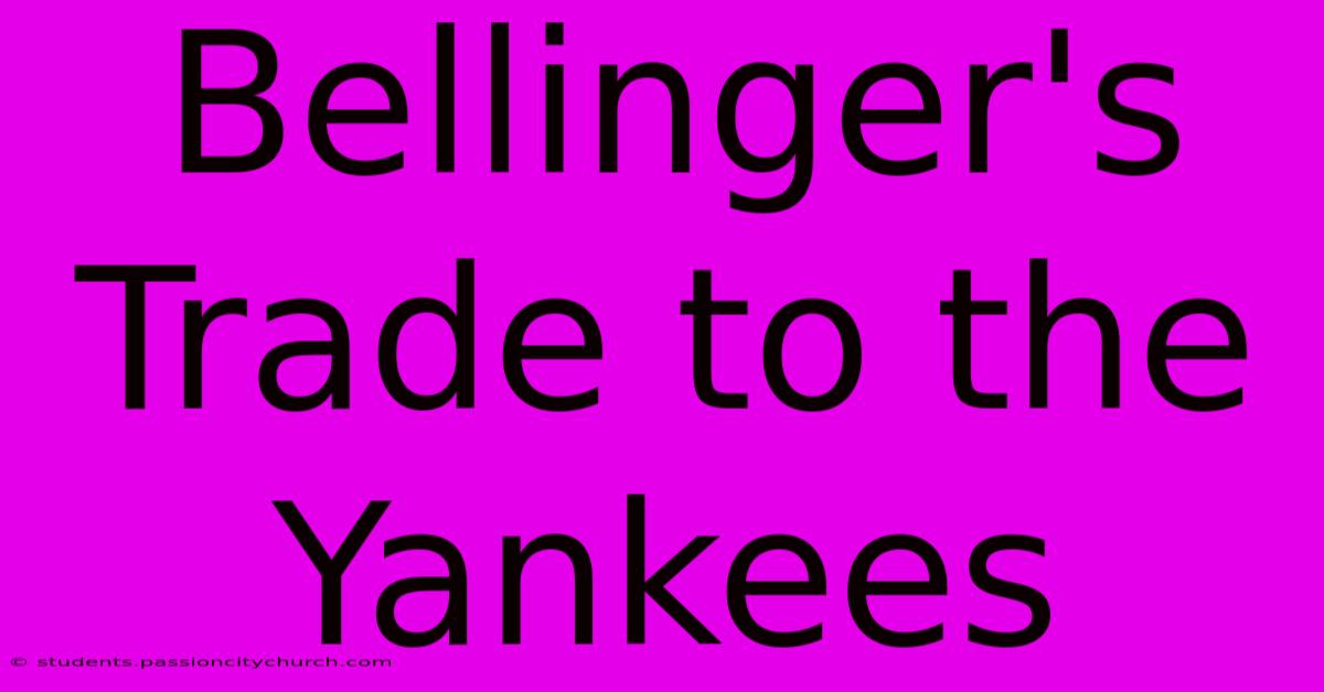 Bellinger's Trade To The Yankees