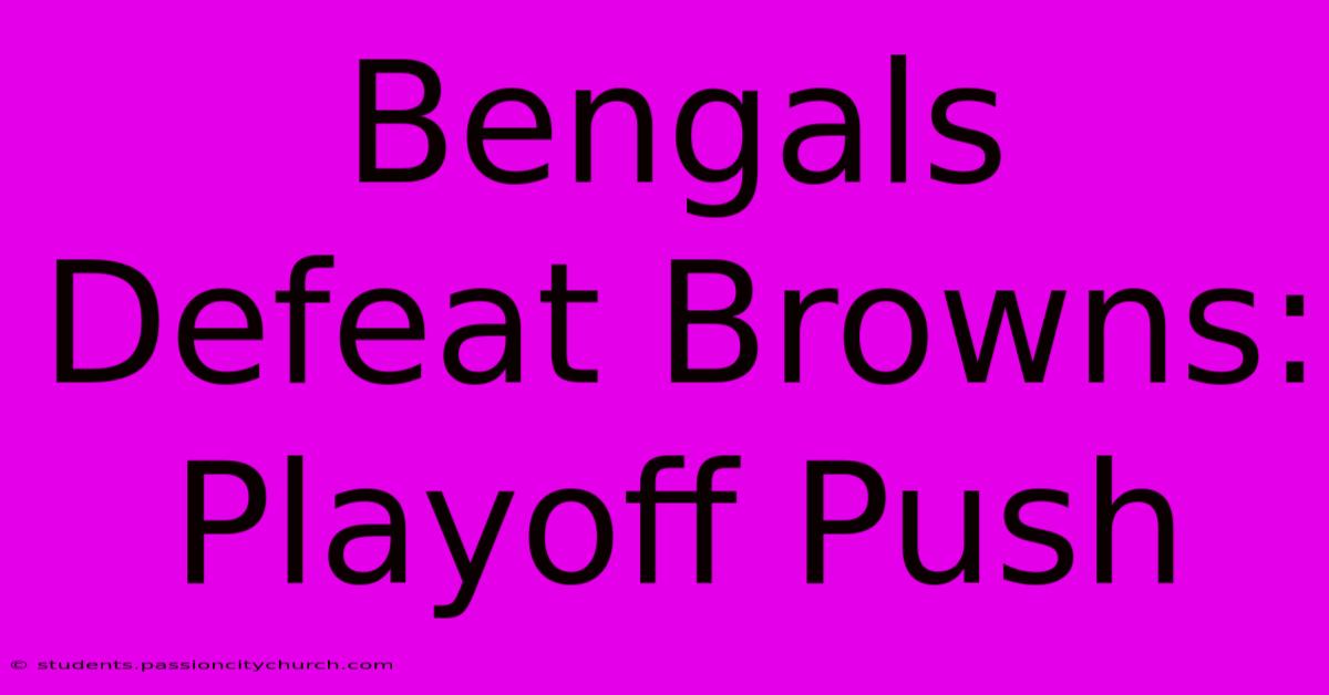 Bengals Defeat Browns: Playoff Push