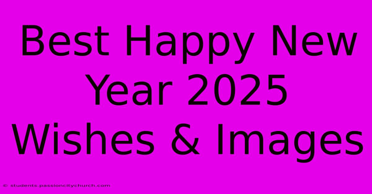 Best Happy New Year 2025 Wishes & Images