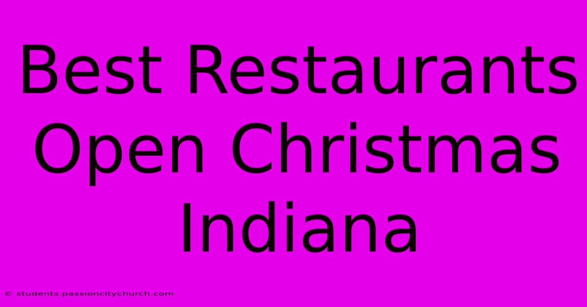 Best Restaurants Open Christmas Indiana