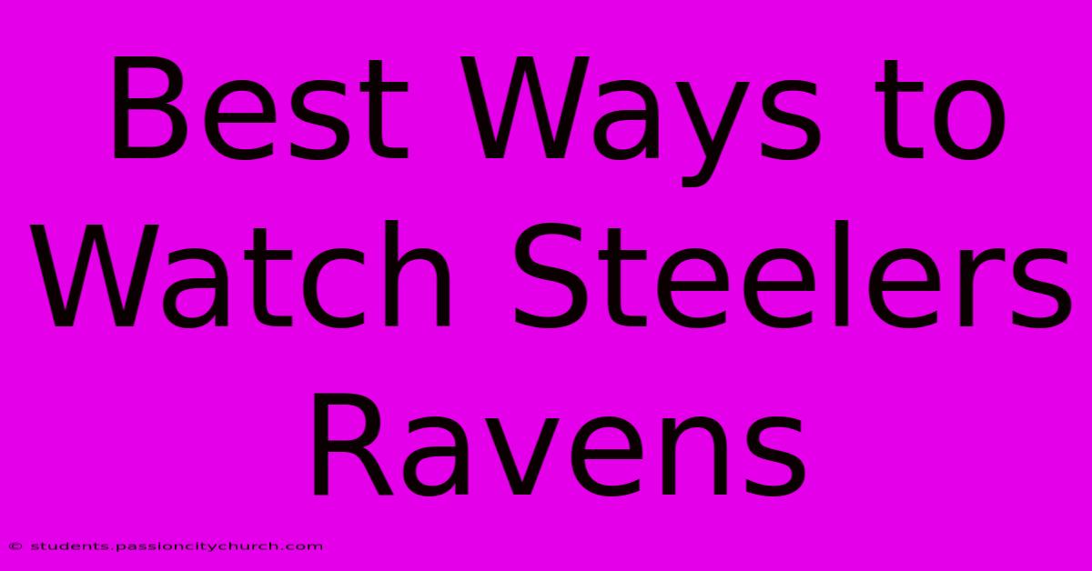 Best Ways To Watch Steelers Ravens