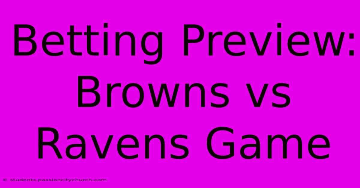 Betting Preview: Browns Vs Ravens Game