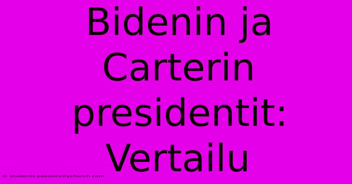 Bidenin Ja Carterin Presidentit: Vertailu