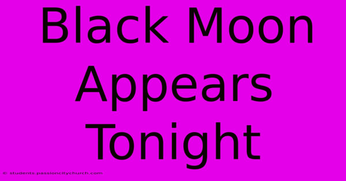 Black Moon Appears Tonight