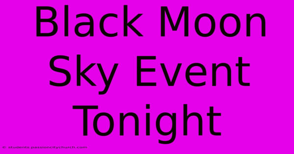 Black Moon Sky Event Tonight