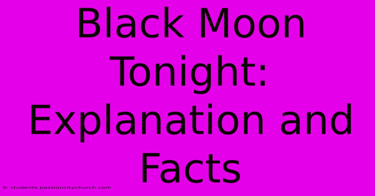 Black Moon Tonight: Explanation And Facts