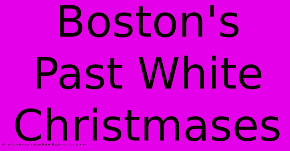 Boston's Past White Christmases