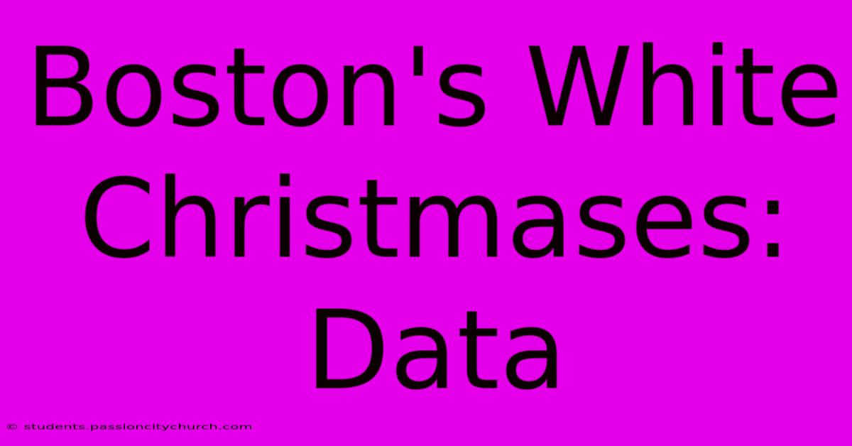 Boston's White Christmases: Data