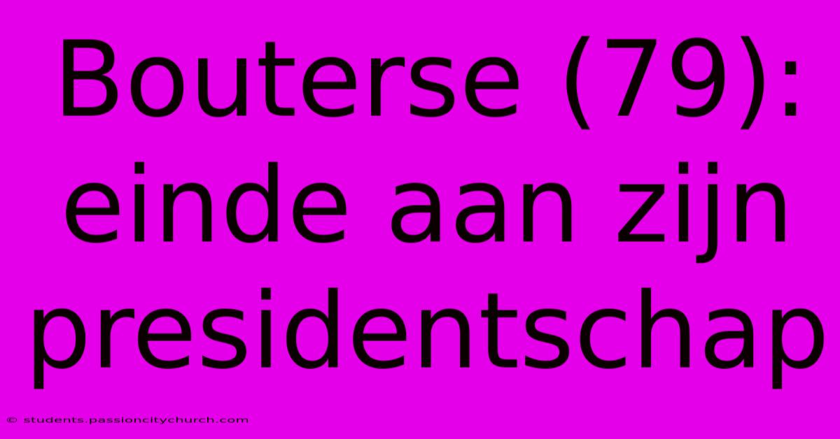 Bouterse (79): Einde Aan Zijn Presidentschap