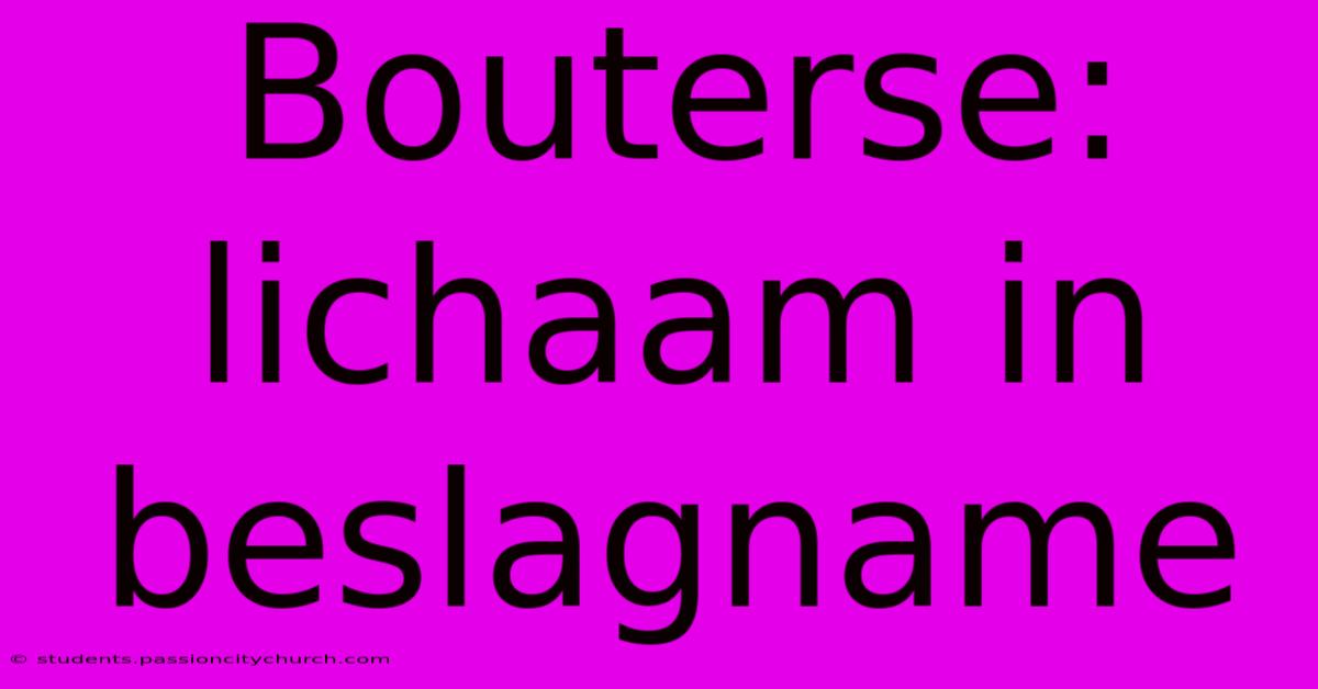 Bouterse: Lichaam In Beslagname