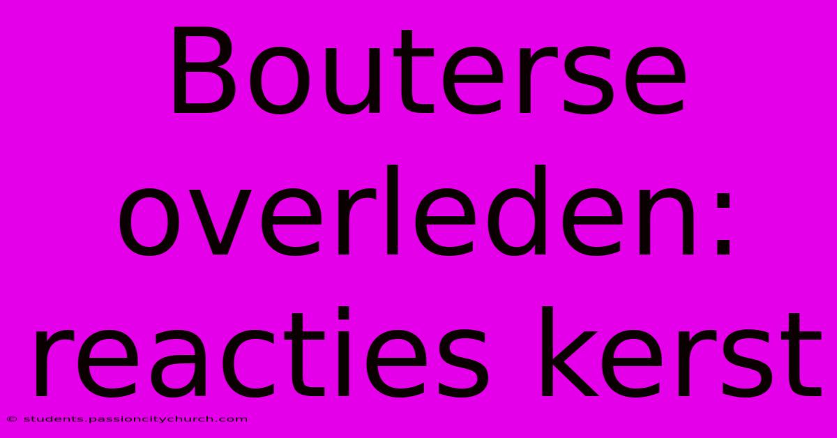 Bouterse Overleden: Reacties Kerst