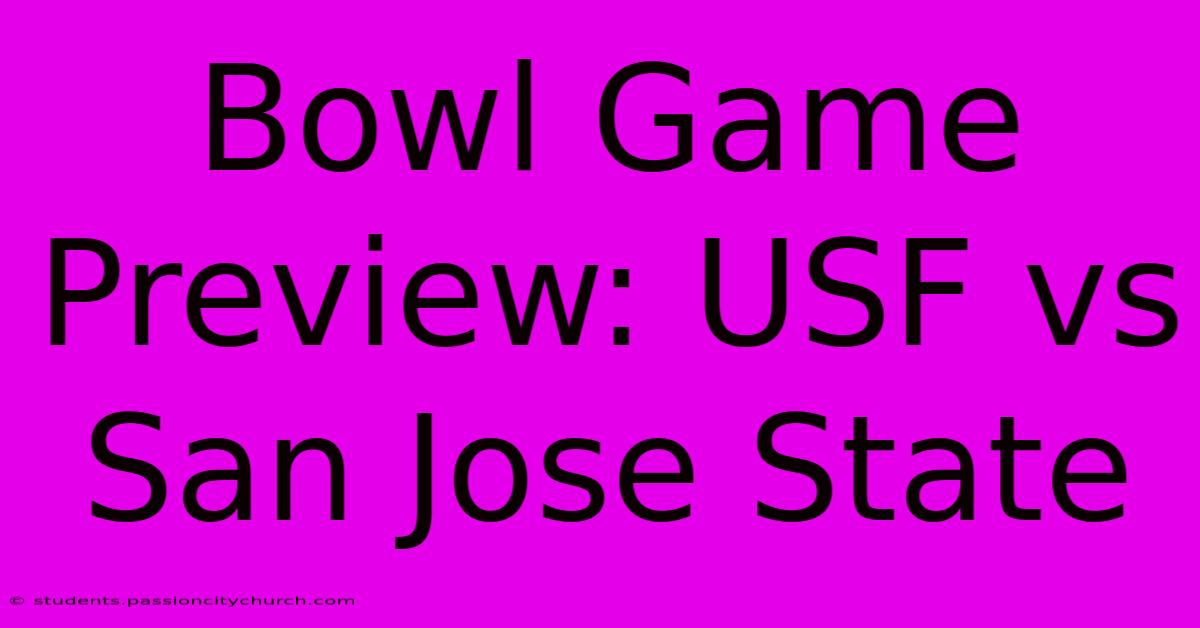 Bowl Game Preview: USF Vs San Jose State