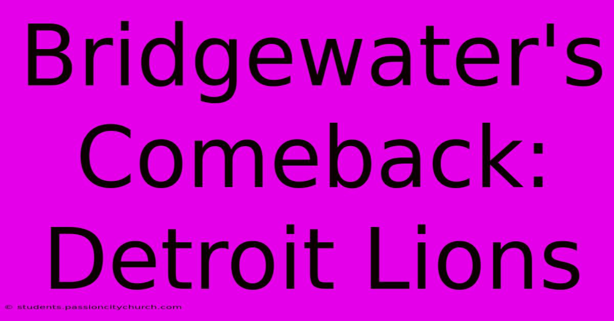 Bridgewater's Comeback: Detroit Lions