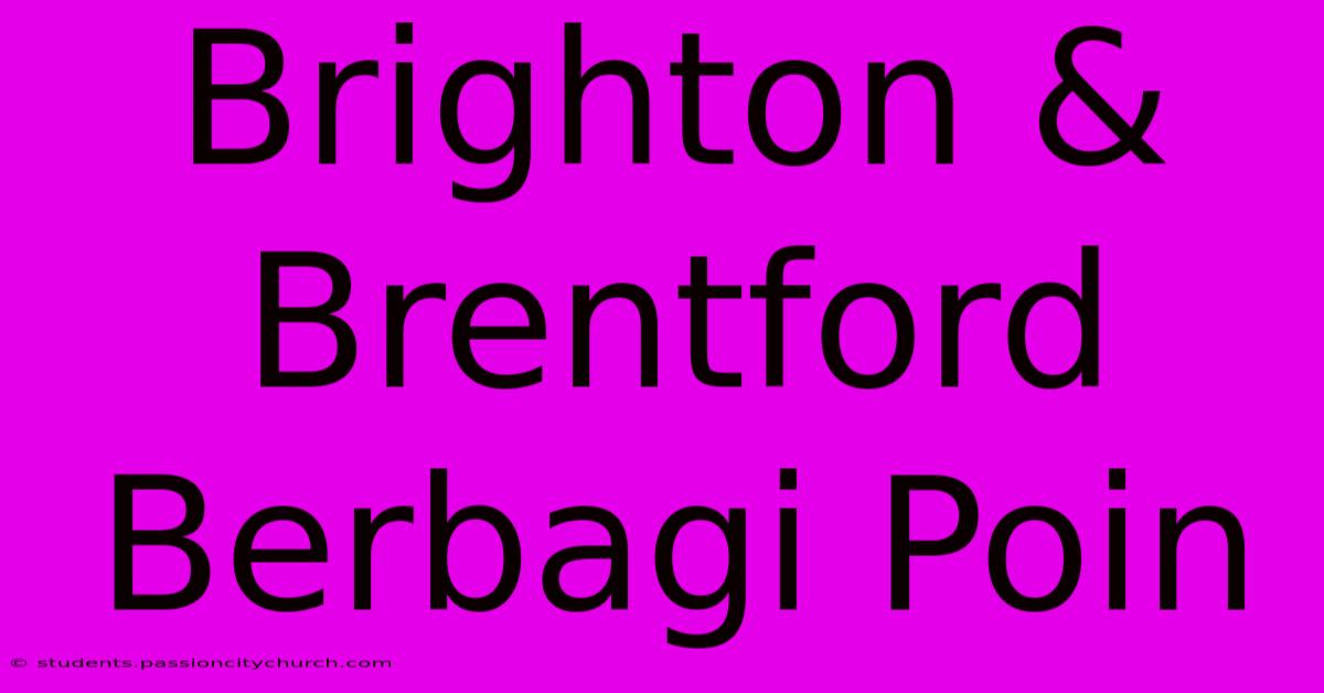 Brighton & Brentford Berbagi Poin