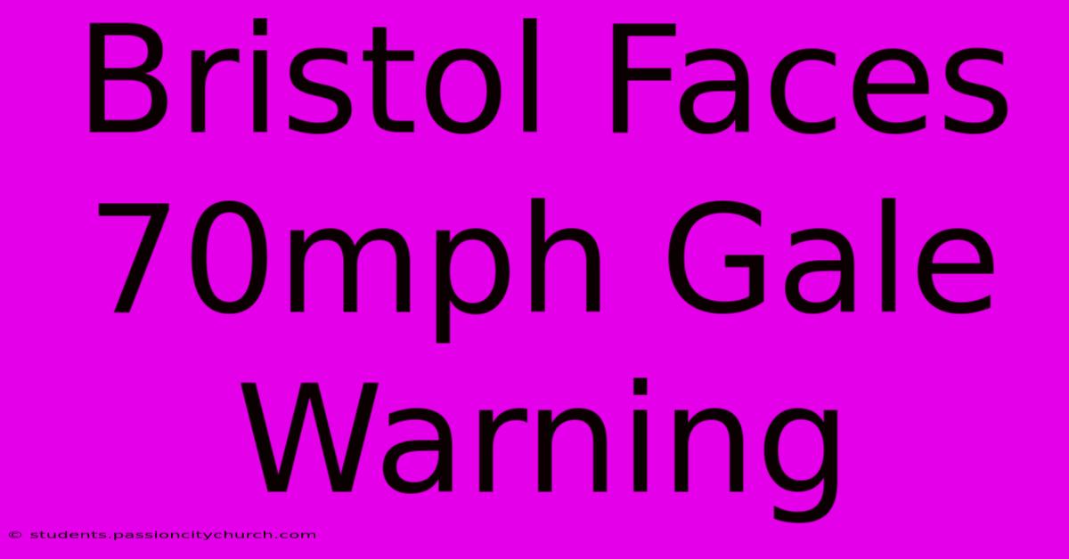 Bristol Faces 70mph Gale Warning