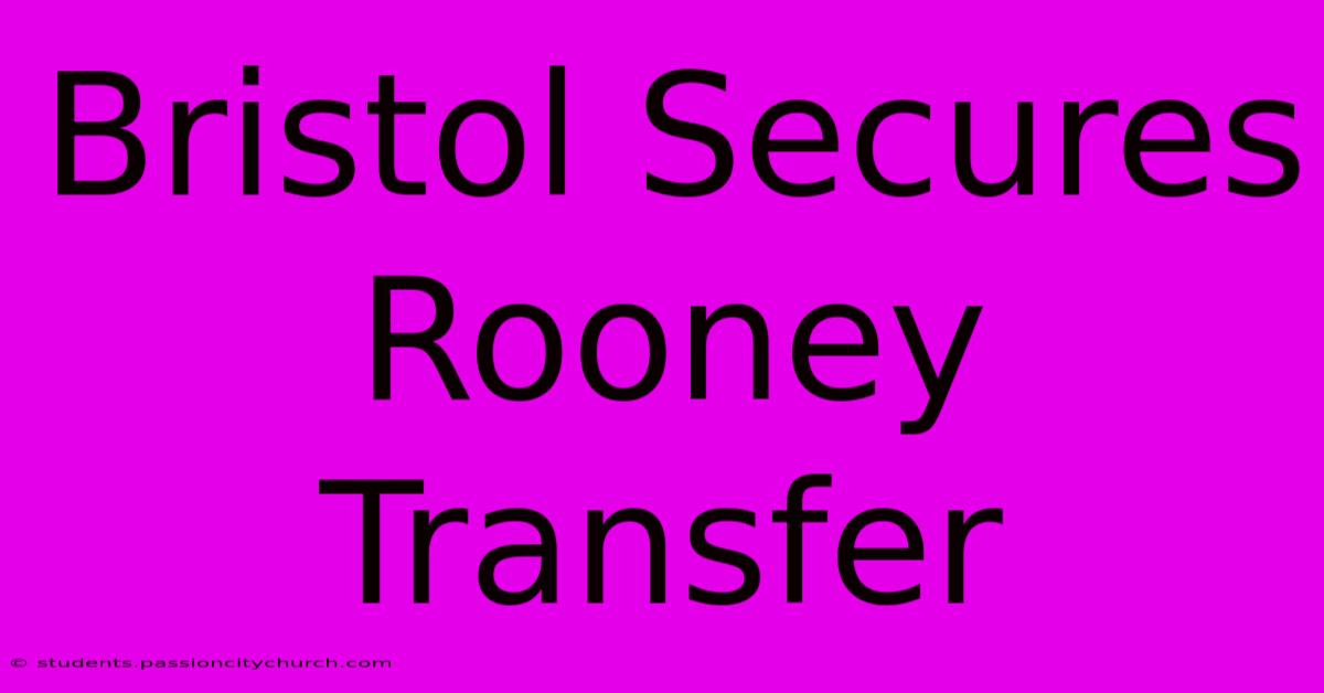 Bristol Secures Rooney Transfer