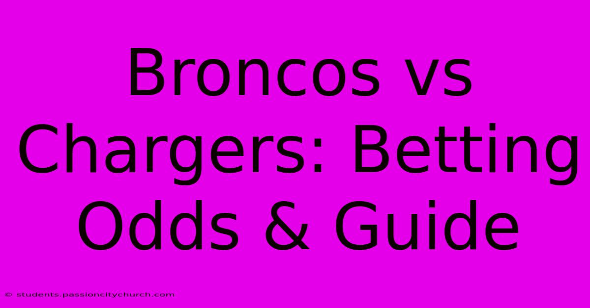 Broncos Vs Chargers: Betting Odds & Guide