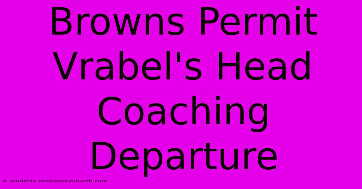 Browns Permit Vrabel's Head Coaching Departure