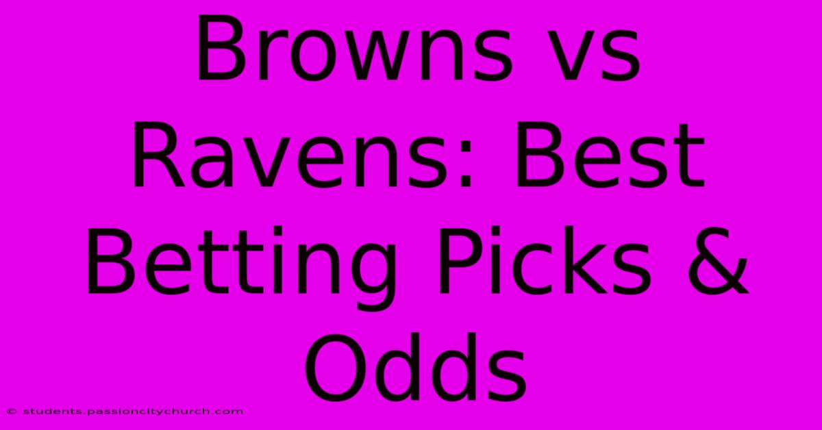 Browns Vs Ravens: Best Betting Picks & Odds