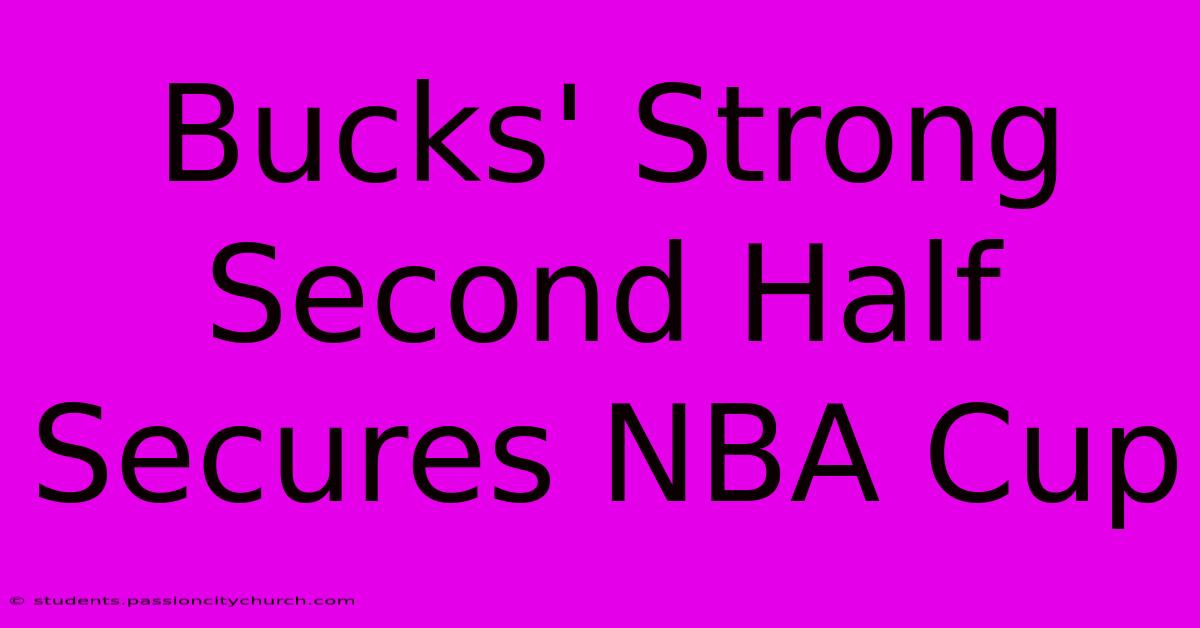 Bucks' Strong Second Half Secures NBA Cup