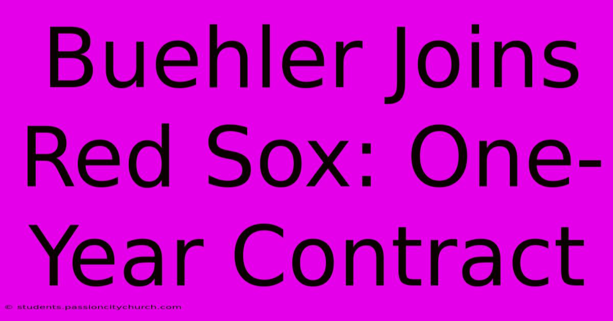 Buehler Joins Red Sox: One-Year Contract