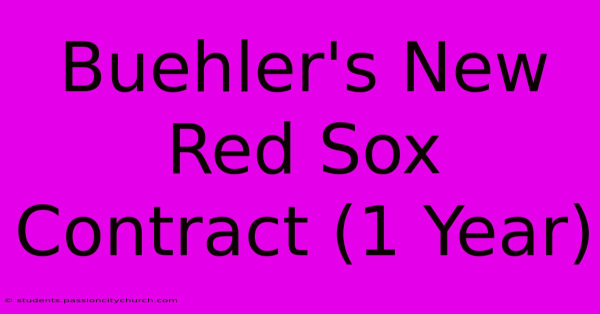 Buehler's New Red Sox Contract (1 Year)