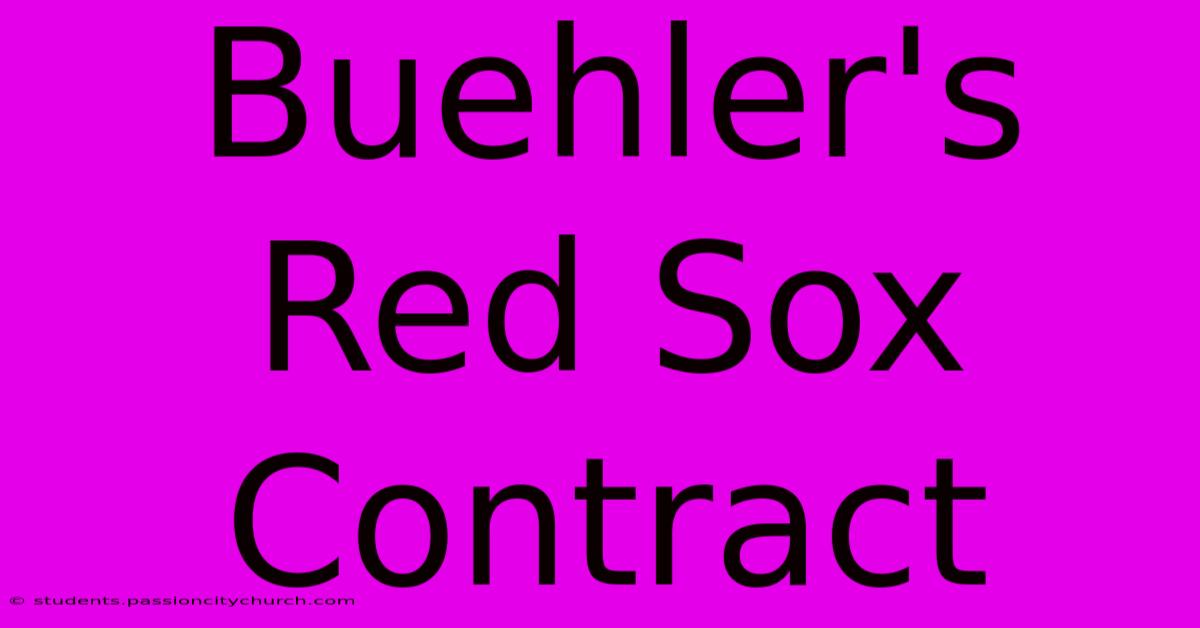 Buehler's Red Sox Contract